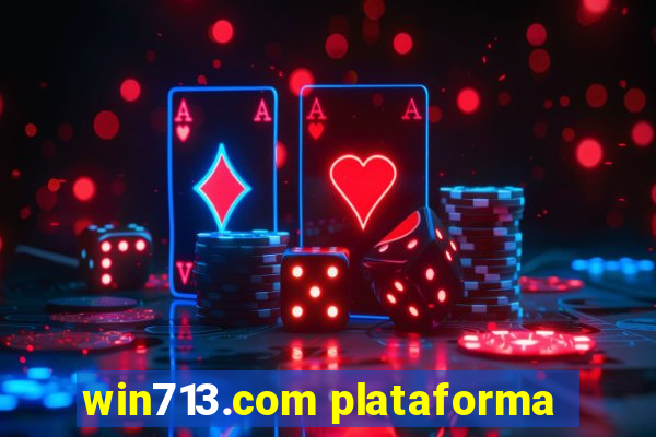 win713.com plataforma